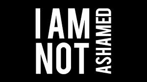 Spiritual Blog - Not Ashamed