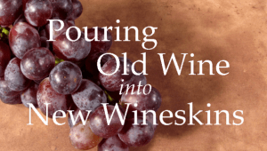 Spiritual Blog - New Wine