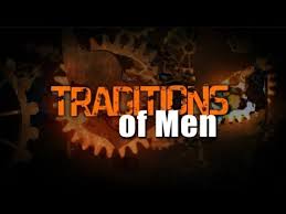 Spiritual Blog - Traditions of Men