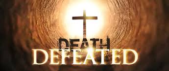 Spiritual Blog - Death Defeated
