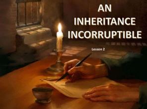 WE HAVE AN INCORRUPTIBLE INHERITANCE… | Roy's Covenant Corner
